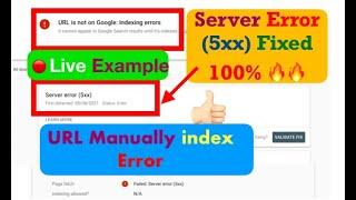 How to fix Google Search Console Server Error(5xx)100% | Index Error Problem Fix(2021)|Live Example