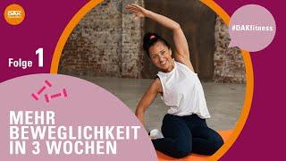 Mehr Beweglichkeit in 3 Wochen: Folge 1 | #DAKfitness | DAK-Gesundheit