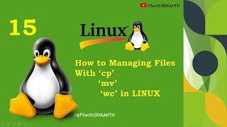 How to Managing Files With ‘cp’ ‘mv’ and ‘wc’ in LINUX | Linux Command Line Tutorial For Beginners |