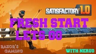 SATISFACTORY 1 .0 - FRESH START.........