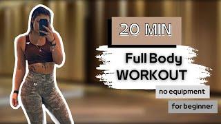 20 MIN FULL BODY WORKOUT - really for beginner, no equipment