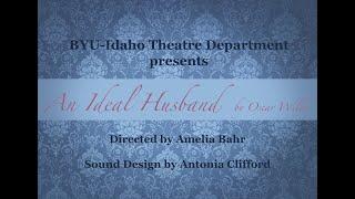 An Ideal Husband - BYU-Idaho Theatre Department