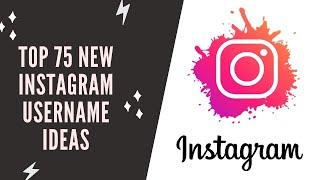 Top 75 new Instagram Username 2023 | Instagram Username Ideas