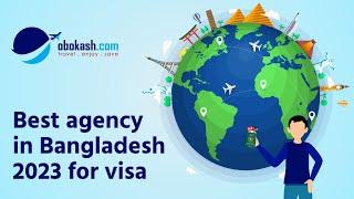 Best agency in Bangladesh 2023 for visa