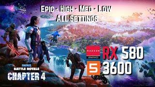 FORTNITE Chapter 4 | All Settings | RX 580 8Gb RYZEN 5 3600 16Gb Ram