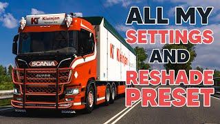 My ETS2/ATS Settings + Reshade Preset