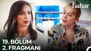 Bahar 19. Bölüm 2. Fragmanı | Seren İçin Buradayım!