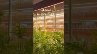 McKinley Whisky Park | Taguig City