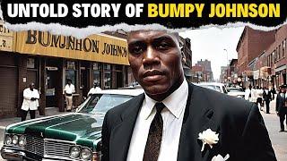 BUMPY JOHNSON: Die unerzählte Geschichte vom Aufstieg, Fall und Vermächtnis des Paten von Harle...