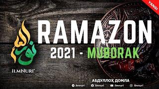 09.04.2021 RAMAZON KELDI 2021 | RAMAZON MUBORAK! | ABDULLOH DOMLA / Рамазон Келди | Рамазон Муборак!