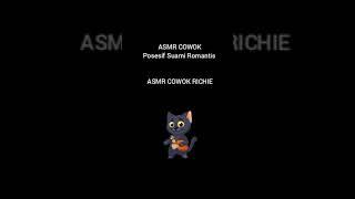 ASMR COWOK - Posesif Suami Romantis #shorts