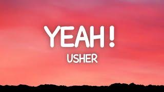 Usher - Yeah (Lyrics) ft. Lil Jon, Ludacris