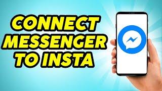 How To Connect Messenger To Instagram - 2023