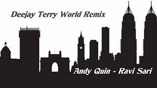 Andy Quin - Ravi Sari (Deejay Terry World Remix)