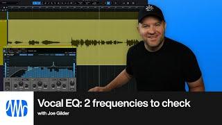 2 Frequencies to Check for Better Vocal EQ | PreSonus