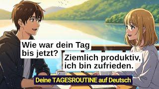 Sprich über deinen Alltag auf Deutsch! 100 Dialoge zur Tagesroutine (A2-B1)