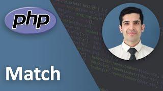 PHP 8 Match Explained - PHP Tutorial Beginner to Advanced