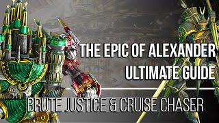  The Epic of Alexander Ultimate Guide (TEA) | Brute Justice & Cruise Chaser