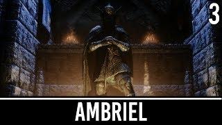 Skyrim Mods: Ambriel - The Lost Princess - Part 3