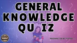 A to Z General Knowledge Quiz 182nd Edition - Will You Pass or Fail this Challenge?