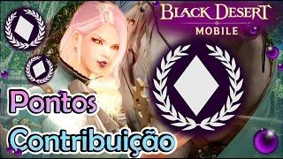 BLACK DESERT MOBILE- GUIA: PONTOS DE CONTRIBUIÇÃO / CONTRIBUTION EXP