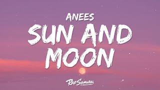 Anees - Sun and Moon (Lyrics)