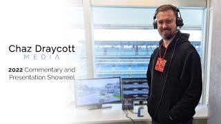 Chaz Draycott Media 2022 Showreel