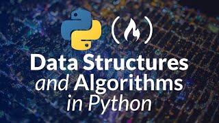 Data Structures and Algorithms in Python - Full Course for Beginners