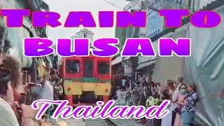 TRAIN TO BUSAN THAILAND...