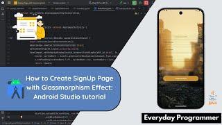 Create a Mind-Blowing Signup Page with Glassmorphism in Android Studio (Step-by-Step!) 