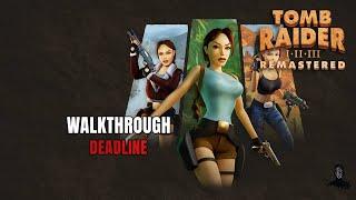 Tomb Raider I Remastered | Deadline