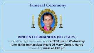 Funeral Ceremony Of VINCENT FERNANDES (50 YEARS)  Immaculate Heart Of Mary Church , Nakre