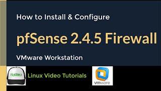 How to Install and Configure pfSense 2.4.5 Firewall + VMware Tools on VMware Workstation