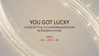 You Got Lucky by Blackberry Smoke (Tom Petty Cover) Easy acoustic chords and lyrics