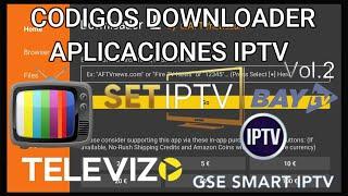 MEJORES CODIGOS DOWNLOADER, CODIGOS APLICACIONES PARA LISTAS IPTV VOL2.PARA FIRE TV Y ANDROID TV.