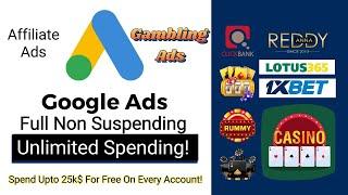 Google Ads Full New Unlimited Spending Method 2024 | Gambling, Crypto, Iptv Ads Without Any Suspend!