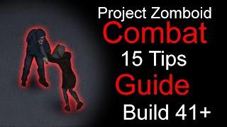 Project Zomboid COMBAT Guide! 15 Tips to help you FIGHT like a PRO | Build 41