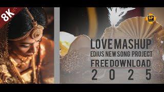 Edius New Song Project 2025 Free Download | Love Mashup 2025  By Shhahzaib Pardesi Official