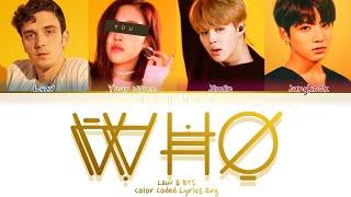 Lauv 'Who' feat. BTS (4 Members Ver.) Color Coded Lyrics Eng