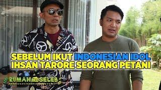 Sebelum Ikut Indonesian Idol, Ihsan Tarore Adalah Petani! - Rumah Seleb (14/1) PART 1