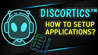 How to make Applications on Discord? Discortics™ [ Voice Reveal?! ]