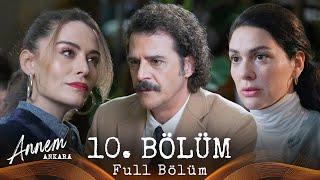 Annem Ankara – 10. Bölüm