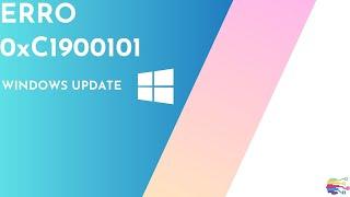 Windows Update erro 0xC1900101 como resolver ?