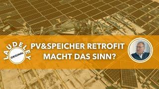 LAUDELEY: PV & SPEICHER RETROFIT - MACHT DAS SINN?