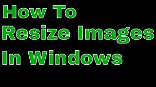 How To Easily Resize Multiple Images In Windows