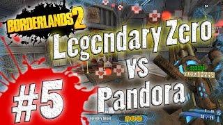 Borderlands 2 | Legendary Zero vs Pandora #5