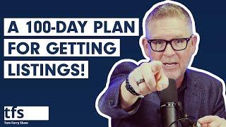 A 100-Day Plan for Listings #TomFerrryShow