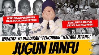 JUGUN IANFU - WANITA2 YG DIJADIKAN “PENGHIBUR” TENTARA JEPANG