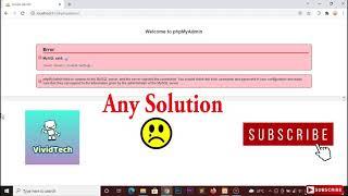 How to Fix  cannot connect invalid settings error in xampp phpmyadmin  |VividTech