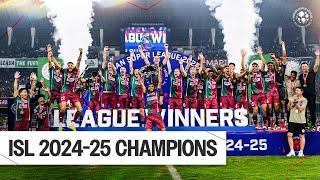 MBSG ARE THE ISL 2024-25 LEAGUE CHAMPIONS | ISL 2024-25